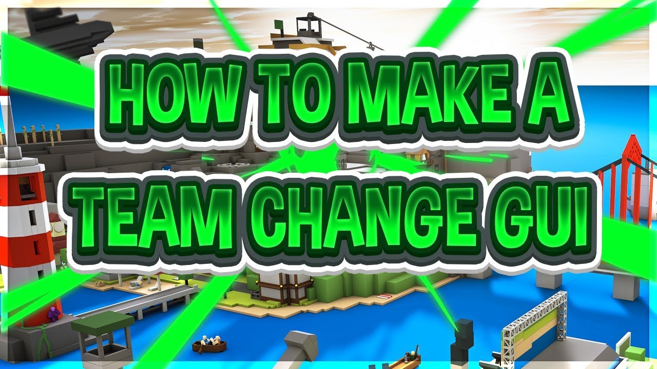 How To Make A Team Change Gui Roblox Youtube - tnf team change gui elf919 roblox