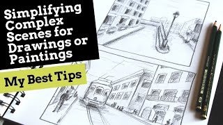 Tips on Simplifying a Scene for a Drawing or Painting