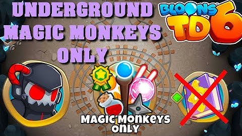 BTD6 - Underground - Magic monkeys only - hard (no knowledge)