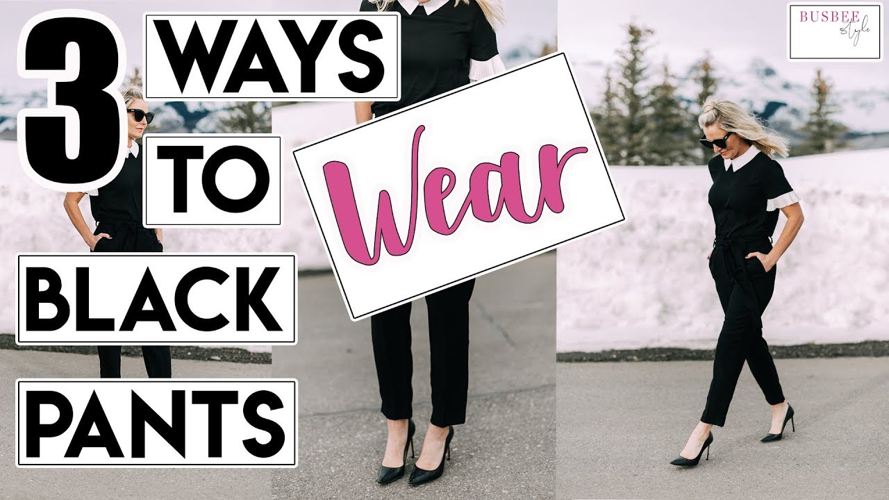 3 Ways To Wear Black Pants - YouTube