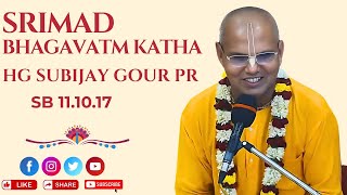 SB 11.10.17 Katha - 20th May 2025 | HG Subijay Gour Prabhu