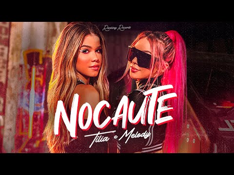 Nocaute | Tilia e Melody ( Clipe Oficial )