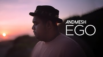 ANDMESH - EGO (OFFICIAL MUSIC VIDEO)