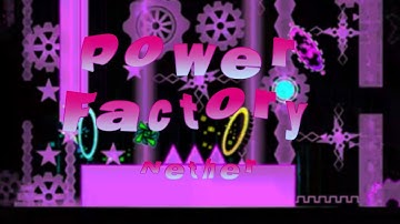 Power Factory 100% (Hard Demon) by Nether | Geometry Dash 2.11