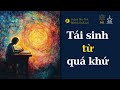Tái sinh từ quá khứ | Chữa lành đứa trẻ bên trong | SoulCoach