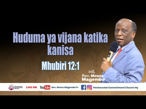 Mch Moses Magembe Huduma Ya Vijana Katika Kanisa