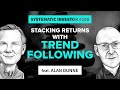 Stacking Returns with Trend Following | Systematic Investor 200 | feat. Alan Dunne
