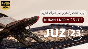 Kur'an-ı Kerim 23 Cüz - Emir Muslem | الجزء الثالث والعشرون من القرآن الكريم - أمير مشيلم
