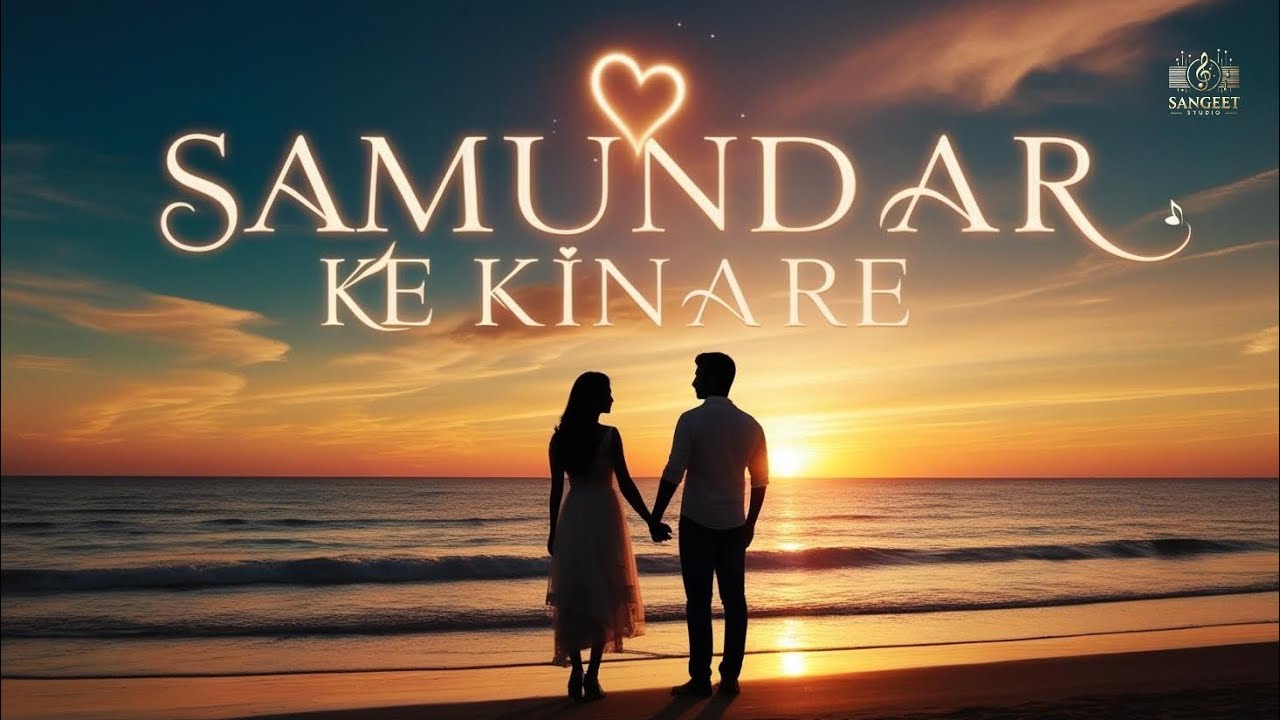 Sumander Samundar Ke Kinare 🌊 | Most Romantic Ocean Love Song | Indian Pop 2025 ...