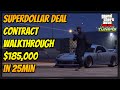 GTA 5 - Superdollar Deal Contract Walkthrough $185,000 in 25 Minutes Solo | LS Tuners DLC Update!