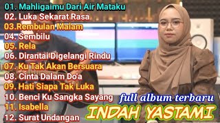 MAHLIGAIMU DARI AIR MATAKU - (LESTARI) - COVER INDAH YASTAMI FULL ALBUM TERBARU