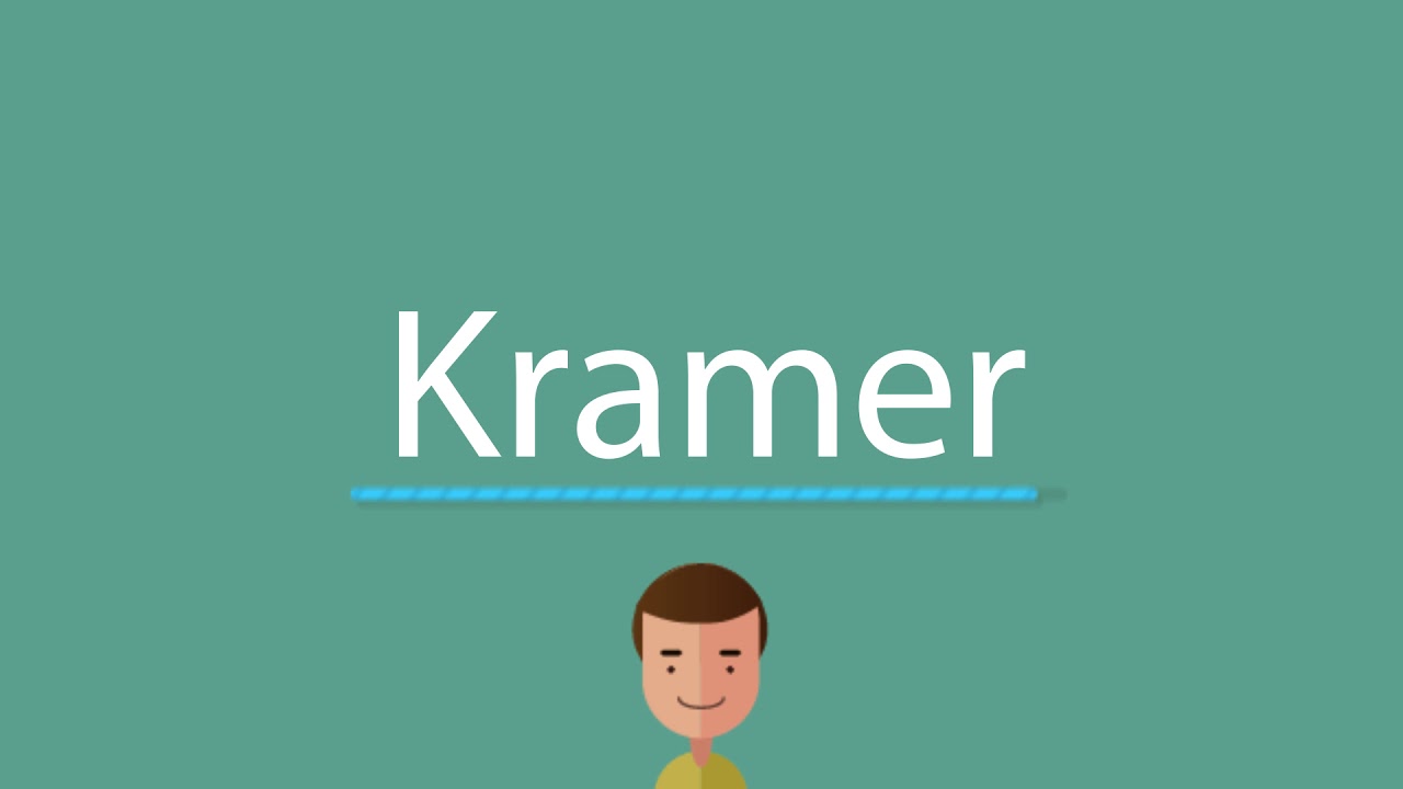 Kramer pronunciation YouTube