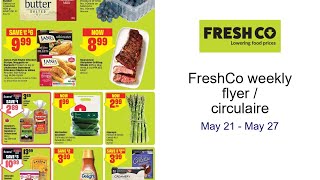 FreshCo weekly flyer / circulaire May 21 - May 27