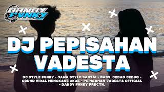 Download Lagu DJ Jawa Pepisahan - Vadesta Official | Style Yang Dulu Pernah Viral 2K25 MP3 Download Lagu DJ Jawa Pepisahan - Vadesta Official | Style Yang Dulu Pernah Viral 2K25 MP3
