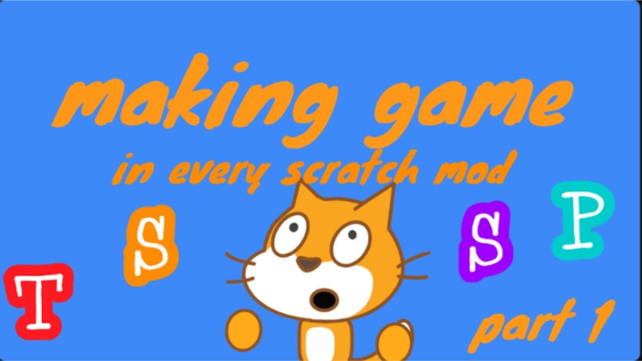 making game in every scratch mod (CHALLENGE) - YouTube