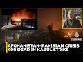 کابل میں پاکستانی فضائی حملے میں سینکڑوں افراد ہلاک افغانستان کا دعوی تنازعہ بڑھتا ہے