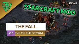 UEDAIP StarCraft - The Fall - Eye of the Storm @UEDAIP
