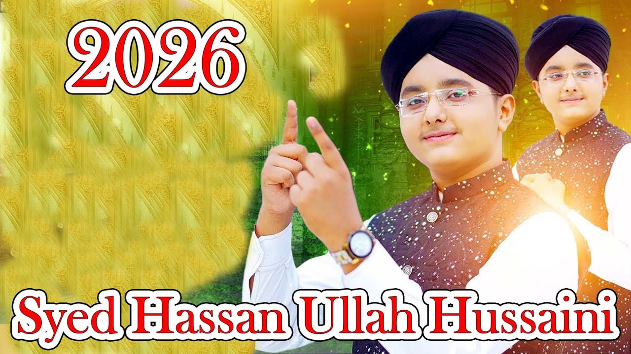 New Naat 2026 || best naat sharif 2026  || Syed Hassan Ullah Hussaini || 