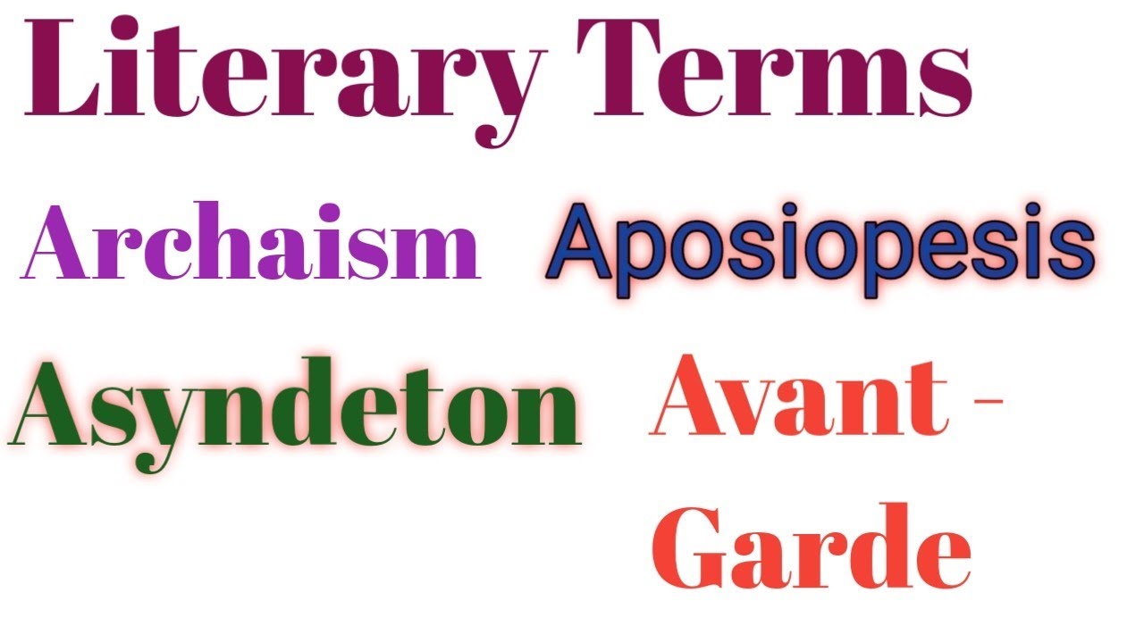Literary Terms Starting With A Aposiopesis Archaism Asyndeton And