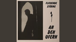 Video thumbnail of "Fliehende Stürme - An den Ufern"