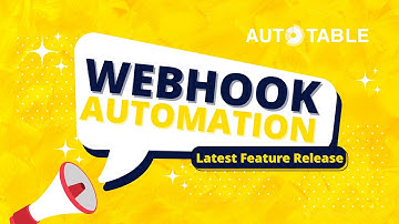 Webhook - Automation: Liên kết các ứng dụng khác để lưu thông tin tự động cùng Autotable