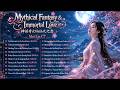 Mythical Fantasy & Immortal Love 神话奇幻与仙凡之恋 - Beautiful Chinese GuFeng Music Mix | Mei Lin C7