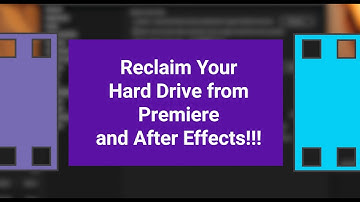 Premiere Pro and After Effects users - Reclaim your hard drive!