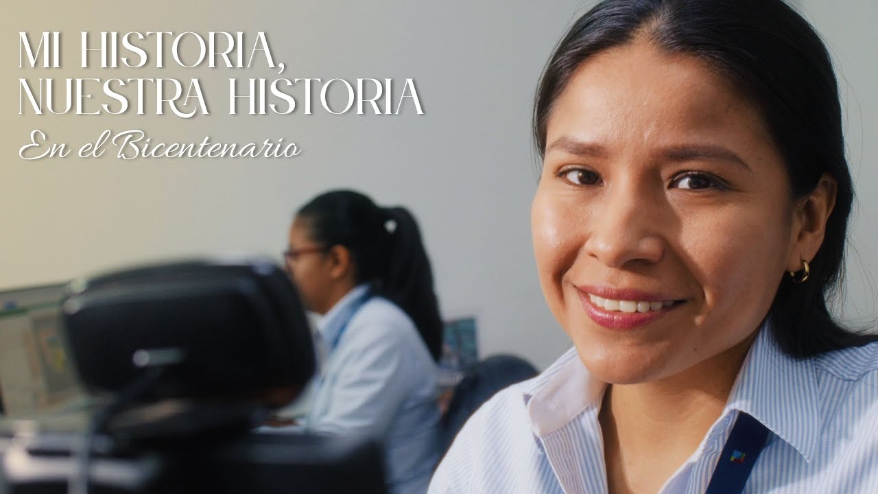 MI HISTORIA, NUESTRA HISTORIA EN EL BICENTENARIO | Banco Unión