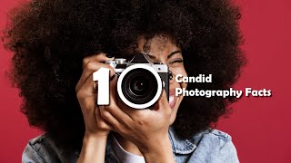 10 Candid Photography Facts