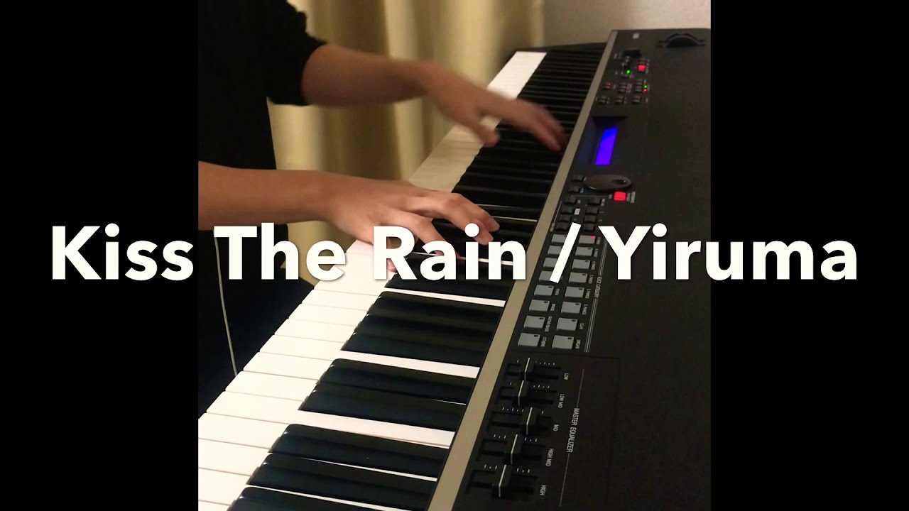 【耳コピ】Kiss The Rain /Yiruma ~Piano Cover