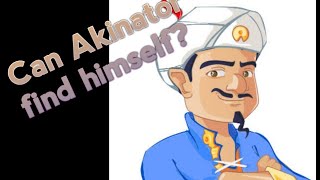 Can Akinator find Akinator