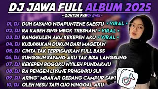 DJ JAWA FULL ALBUM TERBARU 2025 - DJ DUH SAYANG NGAPUNTENE SAESTU X RA KABEH SING MBOK TRESNANI