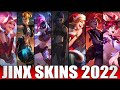 ALL JINX SKINS 2022 | Including Arcane Jinx