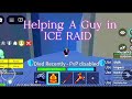 I helped a guy in ice raid | It's damn easy 