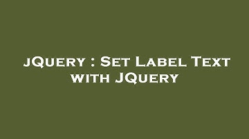 jQuery : Set Label Text with JQuery