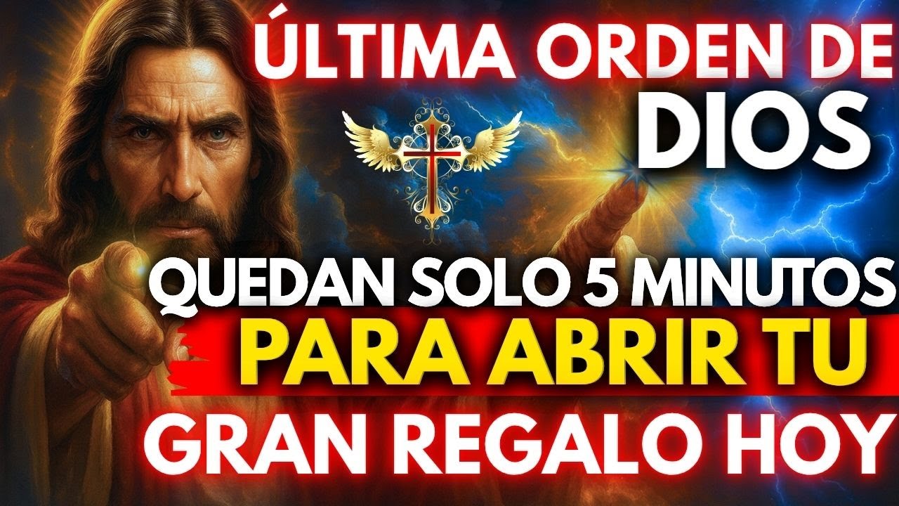 🚨 DIOS DICE: QUEDAN SOLO 5 MINUTOS PARA ABRIR TU GRAN REGALO