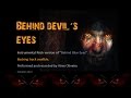 Behind devils eyes