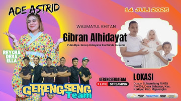 LIVE  ADE ASTRID X GERENGSENG TEAM ||  KHITAN || GIBRAN ALHIDAYAT ||