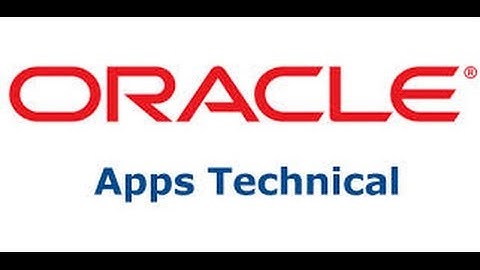 Oracle Apps R12 Technical Session 1