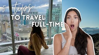 5 Secrets to Travel Full-Time