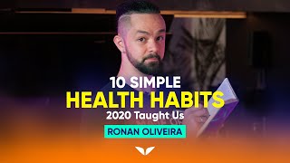 10 Incredible lessons From 2020 That Will Transform Your Physical Health | Ronan Oliveira