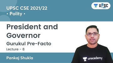 L8: President & Governor | UPSC CSE 2021/22 | Gurukul Pre-Facto | Pankaj Shukla