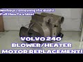 Volvo 240 blower heater Fan motor replacement