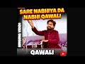 SAARE NABIYAN DA NABI QAWALI | Sunny Hans Ji | Tribute to Nusrat Fateh Ali Khan | Qawwali 2026