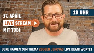 Livestream diesen Sonntag 17.4. um 19:00 - mit Q&A zum Thema Zeugen Jehovas