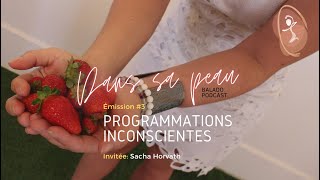 Émission #3: Les programmations Inconscientes