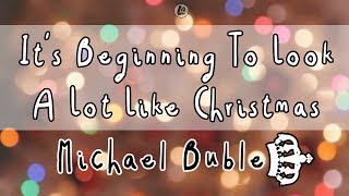 It's Beginning To Look A Lot Like Christmas - Michael Bublé (LYRICS)