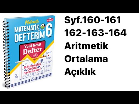 6.SINIF MATEMİTO S.160-161-162-163-164 ARİTMETİK ORTALAMA VE AÇIKLIK