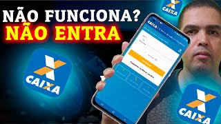 App da Caixa nao Funciona