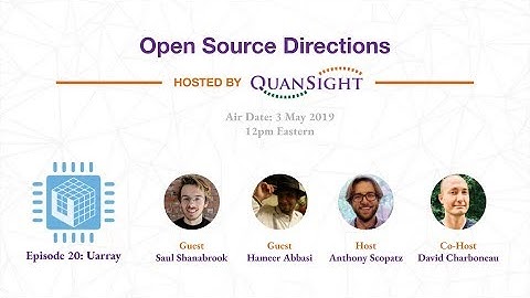 Episode 20: Uarray - Open Source Directions hosted By Quansight